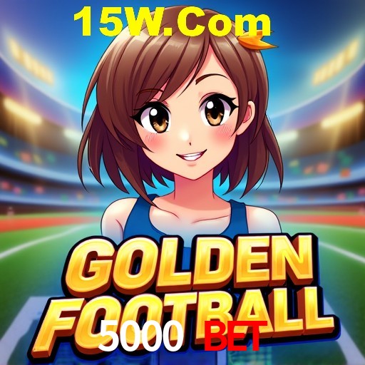 5000 Bet,5000 Bet App