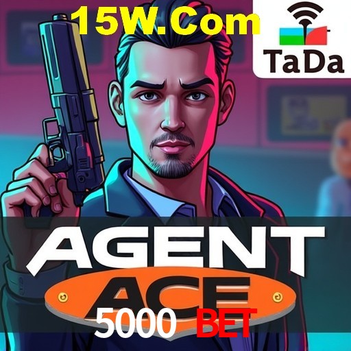 5000 Bet