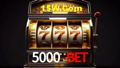 5000 Bet