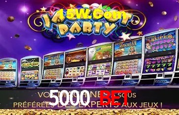 5000 Bet